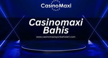 Casinomaxi Bahis